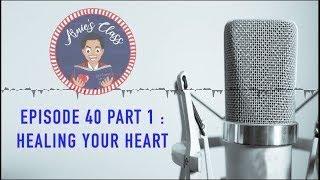 Episode 40 : Marcia Martin, PhD on Healing your Heart (Part 1)