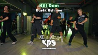 Kill Dem by Busta Rhymes | Hip Hop Choreo by Nasser 