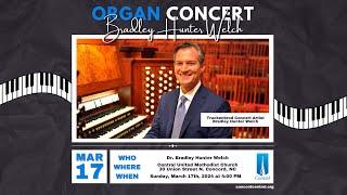 Organ Recital feat. Bradley Hunter Welch | Central UMC 3/17/2024