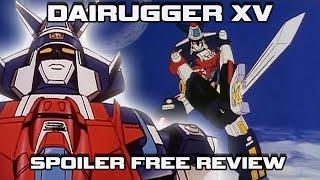 Dairugger XV - Under Rated Mature Super Robot Anime