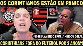 CORINTHIANS PROIBIDO DE JOGAR FUTEBOL POR 2 ANOS POR CAUSA DO FLAMENGO?! OS CARAS SURTARAM AO VIVO