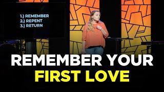 Remember Your First Love