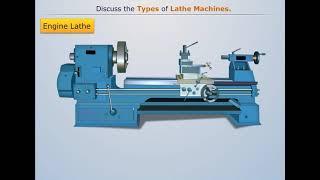 Types of Lathe Machines | Manufacturing Processes-II