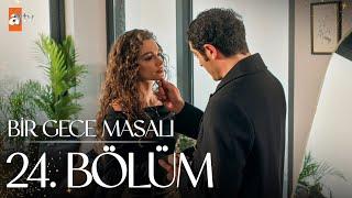 Bir Gece Masalı 24. Bölüm @atvturkiye