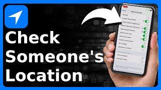 How To Check Someone's Location On iPhone