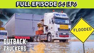 Intense Flooding Leaves 300 Tonne Cargo Stranded! | Outback Truckers - Season 4 Ep 6 FULL EPISODE