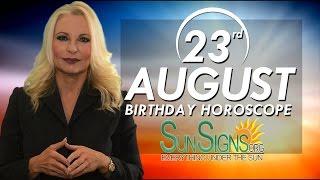 August 23rd Zodiac Horoscope Birthday Personality - Virgo - Part 1