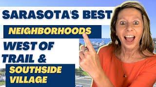 Southside Village, West of Trail. Best Neighborhoods in Sarasota.