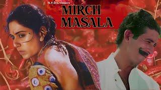 Mirch Masala (1987) | Hindi Movie | Naseeruddin Shah, Smita Patil, and Om Puri in a Legendary Film