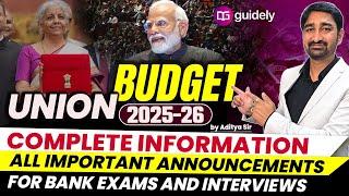 Union Budget 2025-26 | Complete Information & Announcements | Bank Exams & Interviews by Aditya Sir