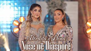 Aferdita Demaku & Dona Janova - Nuse ne diaspore #2025