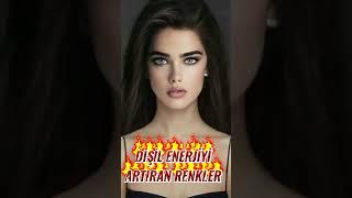 Dişil enerjiyi artıran renkler