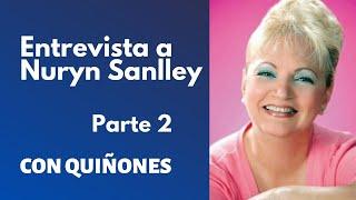 NURYN SANLLEY PARTE 2 | CON QUIÑONES