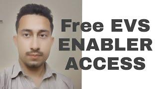 How to get free access of EVS Enabler Step by Step