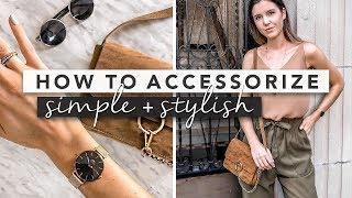 Accessorize Like a Pro: How to Dress Simple and Stylish | by Erin Elizabeth