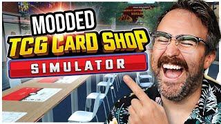 Modding TCG Card Shop Simulator Into Pure Chaos