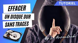 Comment effacer totalement son disque dur sans laisser de traces ? Protégez vos données !