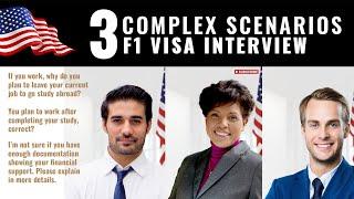 APPROVED F1 Visa Interview - 3 COMPLEX interview scenarios ️