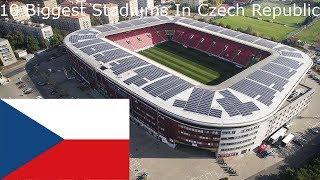 10 Biggest Stadiums In Czech Republic | 10 Největších Stadionů V České republice