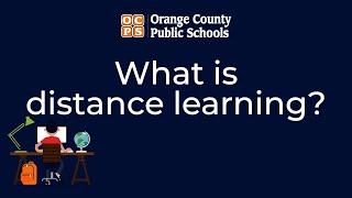 OCPS | Distance Learning - What is distance learning?