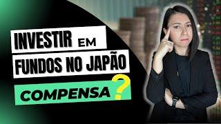 Investir em fundos no Japão compensa? E um pouco sobre o NISA de 2024