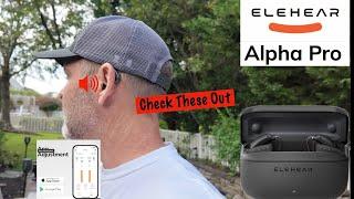 Elehear Alpha Pro OTC Hearing Aids with Audiologist Support.