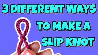 How To Make A Slip Knot (3 ways) | How To Crochet