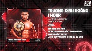 [1 HOUR] TRƯƠNG ĐÌNH HOÀNG - LIL VAN x DOMINO REMIX | Anh Vẫn Luôn Đợi Em Anh Chỉ Thương Mình Nàng