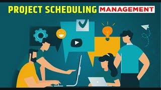 Project Scheduling Management: (2023) Project Scheduling Video