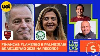  FLAMENGO E PALMEIRAS FECHARAM SEMESTRE NO AZUL? RECORD FAZ PROPOSTA PELO BRASILEIRÃO!