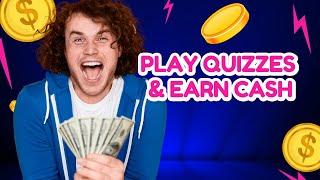 Play Quizzes & Earn Cash   | Make Money Online