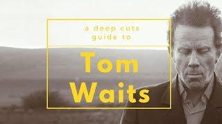 A Guide to TOM WAITS