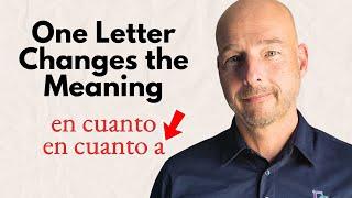 Two Useful Additions to Your Spanish Toolbox: En Cuanto, En Cuanto a