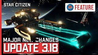 Star Citizen 3.18 All New Features & New Changes | Is It Worth The Wait?