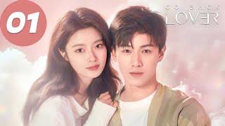 ENG SUB | Go Back Lover | EP01 | 再见，怦然心动 | Li Yunrui, Xu Ruohan