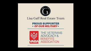 Lisa Gaff Real Estate Team -  Proud supporter of VABA Veteran's Advocacy and Benefits Association