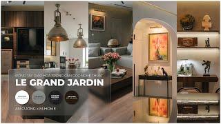 Đông Tây Giao Hòa Trong Căn Góc Nghệ Thuật - Le Grand Jardin | An Cường x M - Home