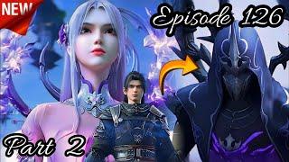 Battle Through The Heavens Season 6 Episode 126 Part 2 Explained In Hindi/Urdu