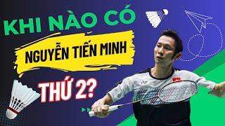 CẦU LÔNG VIỆT NAM bao giờ có "NGUYỄN TIẾN MINH " thứ 2 ?? | Chúng ta cùng nói tập 4 !!