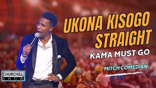 Ukona KISOGO straight kama MUST GO- Mitch Comedian STRIKES AGAIN