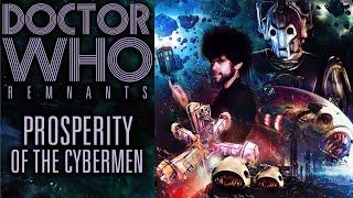 Doctor Who: Remnants | Prosperity of the Cybermen (FAN AUDIO)