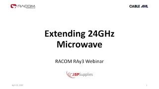 Racom Ray3 Webinar :  Extending 24Ghz Microwave