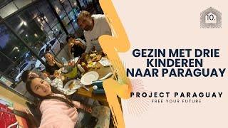 Paraguay als plan A voor een gezin met drie kinderen? Project Paraguay