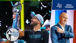 Rich Eisen: Super Bowl Rout of Chiefs Gave Eagles one of the Most Impressive Seasons in NFL History