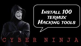 Install 100+ Powerful Hacking Tools in Termux  - Ultimate Guide for Cybersecurity Enthusiasts!