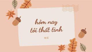 FULL- HÔM NAY TÔI THẤT TÌNH- HẠ VŨ