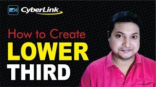 How to Create Lower Third in Cyberlink PowerDirector 19