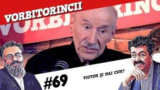 Podcast Vorbitorincii 69. Victor și mai cum?