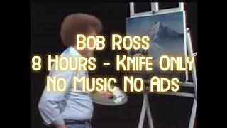 Bob Ross Black Screen 8 Hours Knife Only Normalized Audio, No Music & No Ads