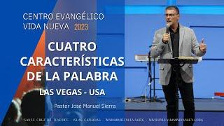 Cuatro características de la palabra - Pastor José Manuel Sierra